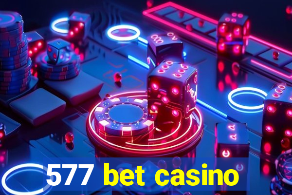 577 bet casino